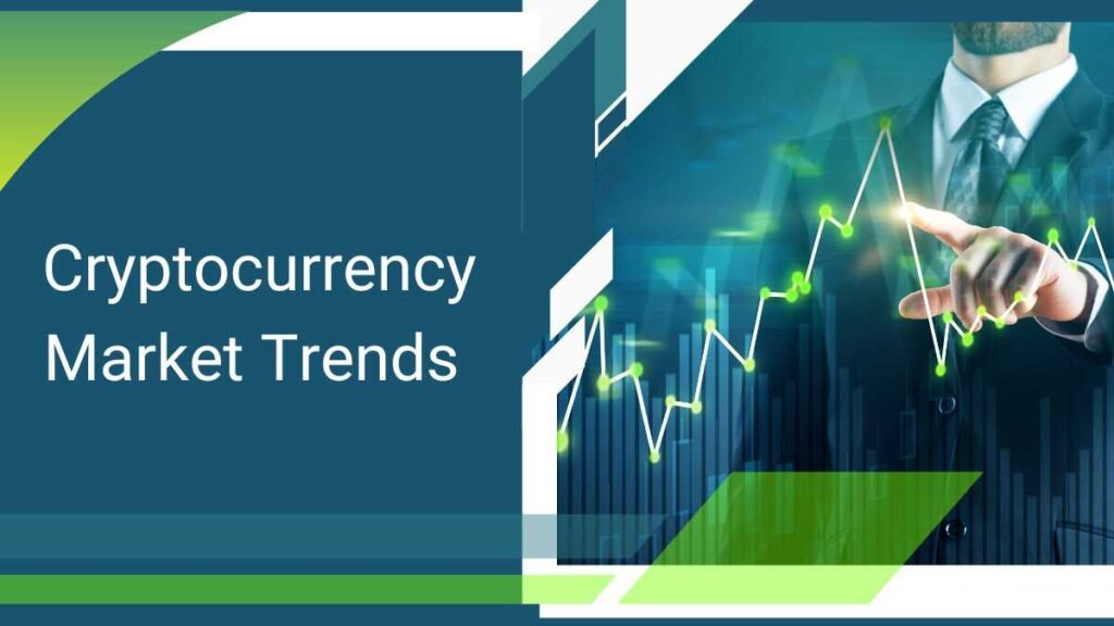  Cryptocurrency Market Trends