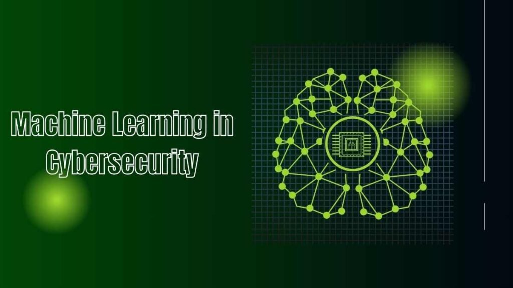 Machine Learning in Cybersecurity